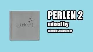 Thomas Schumacher in the Mix - Perlen 2