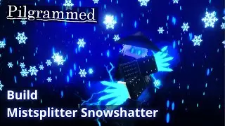 [ Pilgrammed ] Mistsplitter Snowshatter Build ( End Game ) // Roblox