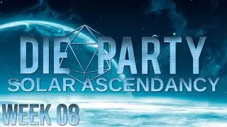 Solar Ascendancy ~ Any space holes' good - Stars Without Number Revised | Week 08