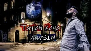 Taylan Kaya - Dadaşım - Yeni Klip ( 2021 )