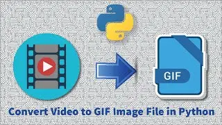 Convert Video to GIF Image File in Python