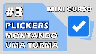 Plickers - Montando Turmas
