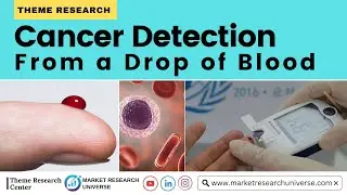 Cancer Detection from a Drop of Blood: The Anti-Theranos Revolution I THEME RESEARCH