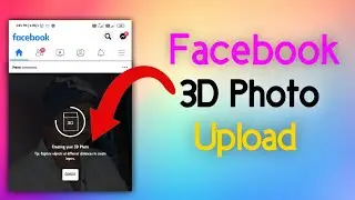 how to create 3d photo for facebook in android, how to create 3d photo for facebook, 3d photo fb