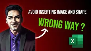 Excel: The Secret Art of Inserting Images