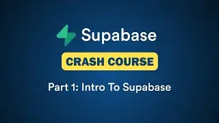 Intro To Supabase: Setup, Database, Auth, APIs & RLS Explained | Part 1 | Supabase Crash Course