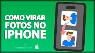 COMO GIRAR UMA FOTO NO IPHONE EM 2024