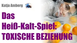 Das Heiß-Kalt Spiel | Toxische Beziehung!
