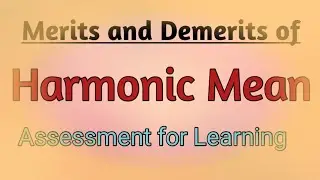 Merits Demerits of Harmonic Mean // Assessment for Learning