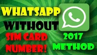 WHATSAPP WITHOUT SIM/PHONE NUMBER 2017 | TechStock