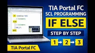 TIA Portal || Function (FC) SCL Programming || IF ELSE Explained with Real Example (Step by Step)
