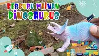 Berburu Mainan Dinosaurus | cari mainan  |mainan anak