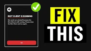 FIX Can't uninstall Valorant Riot client is still running Windows 11/10