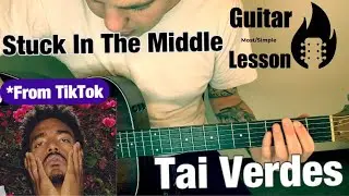 Tai Verdes - Stuck In The Middle | Guitar Tutorial + Tabs *TikTok*