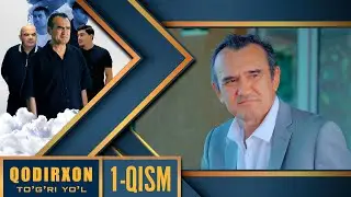 Qodirxon (to'g'ri yo'l 10 mavsum) 1-qisim