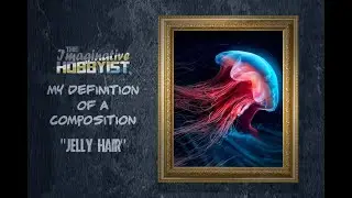 JELLY HAIR #MyDefinitionOfAComposition #TheImaginativeHobbyist #SpeedArt