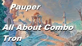 Tron Combo How-to, Sideboarding, and Combo Demonstration