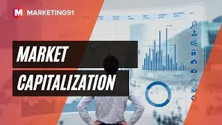 Market Capitalization - Meaning, Types, Importance & Examples of top 10 Companies by Capitalization