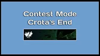 Crota's End Contest Mode - Full Clear