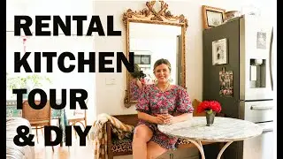 Rental Kitchen DIY, Tour & Updates