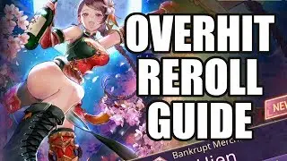 【Overhit】EASY Reroll Guide! Who To Start With?