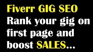 Fiverr Tutorial 3 - How to Create a Gig Properly to Get High Ranking on Fiverr Search Result