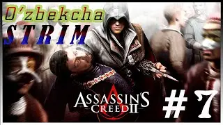 Assassin’s Creed II STRIM #7 Pixel Janoblari bilan!!!