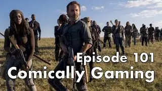 Comically Gaming Episode 101