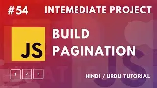 [#54] - Build Pagination from scratch using Javascript and Bootstrap|Javascript for Beginners Hindi