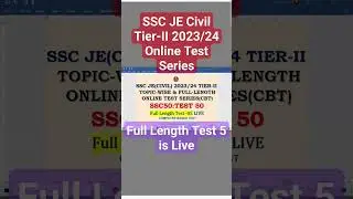 SSC JE(CIVIL) 2023/24 TIER-I TOPIC-WISE & FULL-LENGTH ONLINE TEST SERIES(CBT) FLT-05 Live