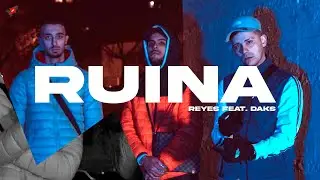 RUINA - DAKS FT. REYES (VIDEOCLIP OFICIAL)