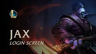 Jax, The GrandMaster at Arms | Login Screen - League of Legends