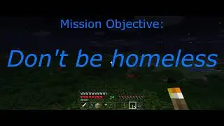 Minecraft - Homeless, Lost and Hungry