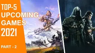 Top 5 Upcoming Games 2021_PART 2