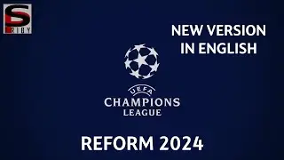 UEFA Champions League Reform 2024 - How does the new mode work? (English)