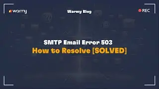SMTP Email Error 503 - How to Resolve [SOLVED]