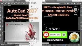 Part 3 - Autocad 2017 Tutorial -  Use of Modifying Tools for 2D 