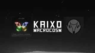 Kaixo - Macrocosm (The Alpha Axiom EP)