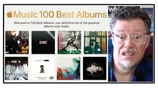APPLE MUSIC 100 BEST ALBUMS LIST (REACTION)