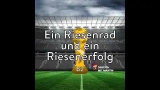 Deutsch mit Martin: Was bedeutet „Riesen-„?