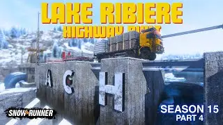 Completed Highway Built in Lake Ribiere, Quebec - Season 15 Part 4 | SnowRunner