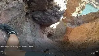 Paddling and Climbing in the Black Canyon