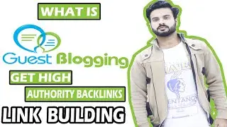 What is Guest Post? How To Get High Quality Backlinks | Dofollow
