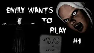 Emily wants to play[Scary]
