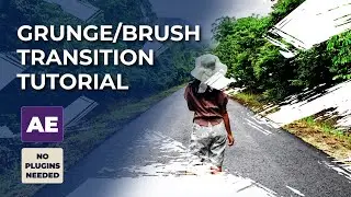 Create Grunge Brush Transition in After Effects | Transition Tutorial AE