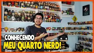 CONHECENDO MEU QUARTO NERD