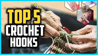 Top 5 Best Crochet Hooks of 2024