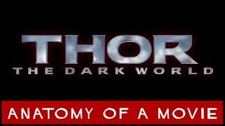 Thor: The Dark World | Anatomy of a Movie