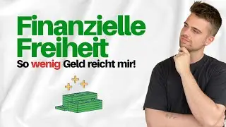 Finanzielle Freiheit: So wenig Geld reicht mir! 🤯💰 