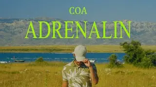 coa - adrenalin (official video)